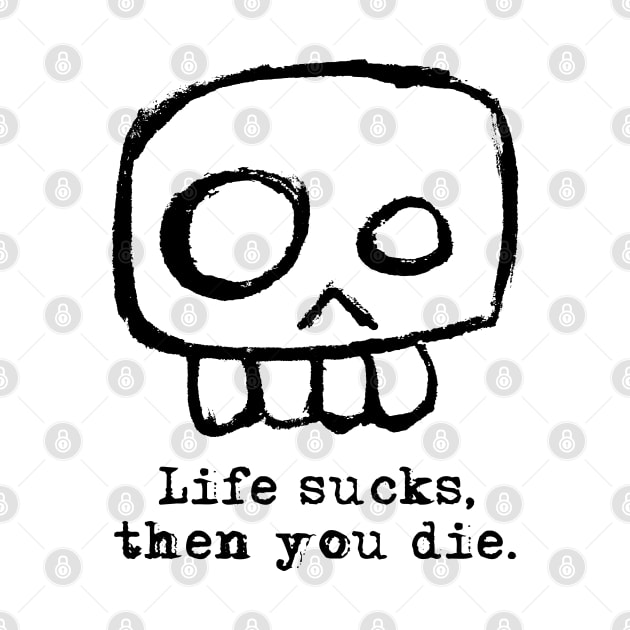 Agent Skully – Skull – Life sucks, then you die. by LiveForever