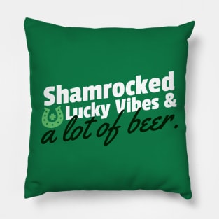 Shamrocked, lucky vibes and a lot of beer Pillow