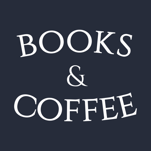 Funny Books and Coffee T-Shirt by happinessinatee