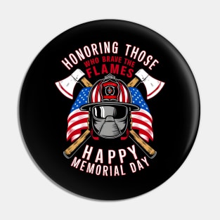 Honoring those who brave the Flames Happy Memorial day | Veteran lover gifts Pin