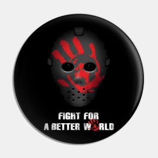 Fight for a better world Pin