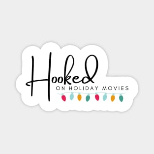 Hooked on Holiday Movies Magnet