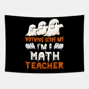 Nothing Scare Me Ghosts math teacher Halloween Tapestry