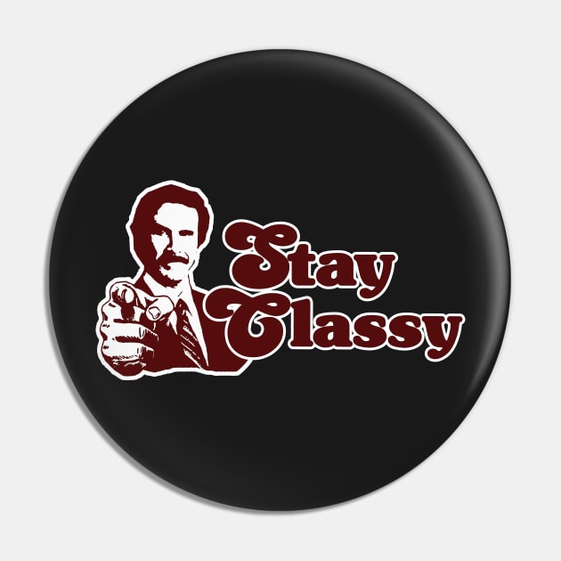 Stay Classy Pin by NineBlack