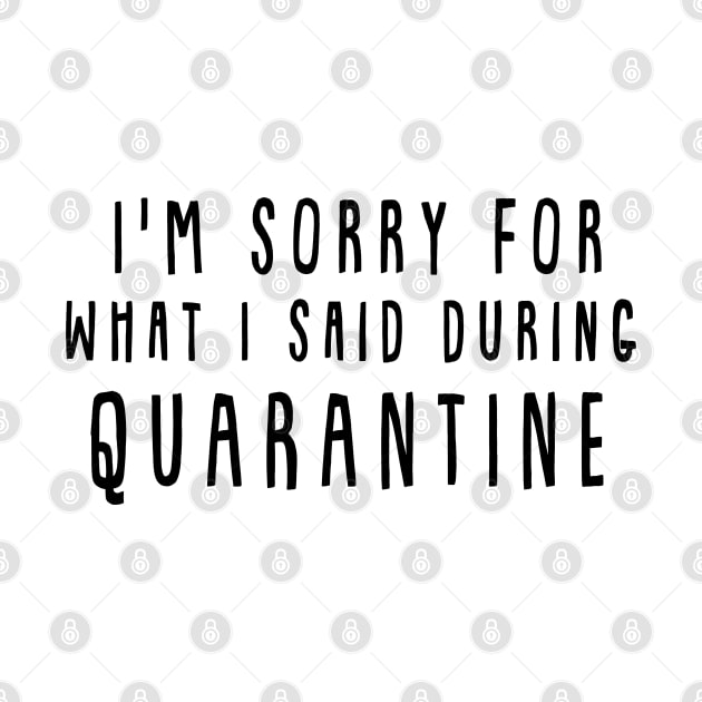 I'm sorry for what I said during quarantine by bobgoodallart