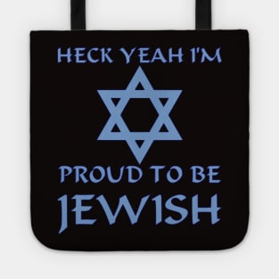 Heck Yeah I'm Proud To Be Jewish Tote