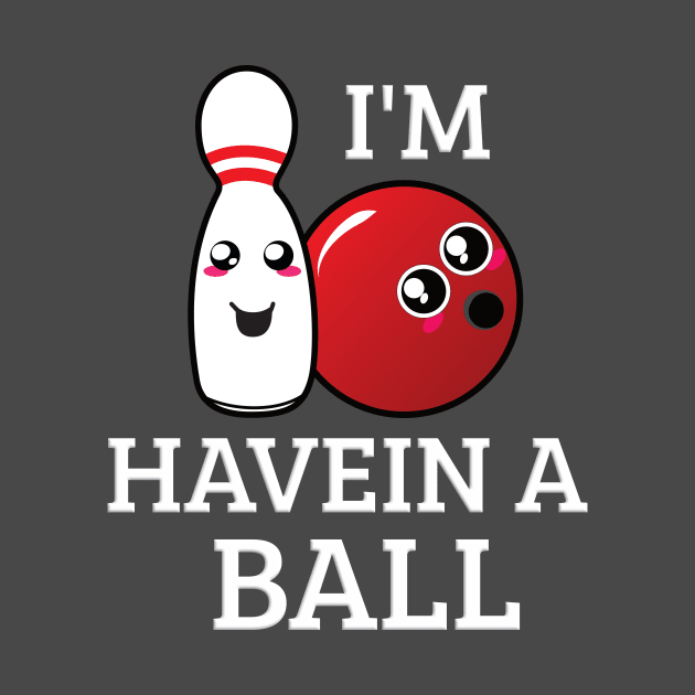 I'm Havein A Ball by emojiawesome