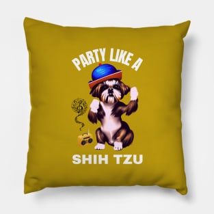 Party Like A Shih Tzu Pillow