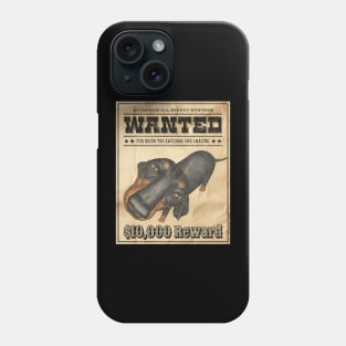 Funny Cute Doxie Dachshund Dog Wanted Poster Phone Case