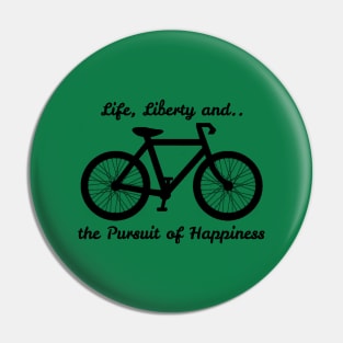 Life, Liberty and the Pursuit of Happiness Pin