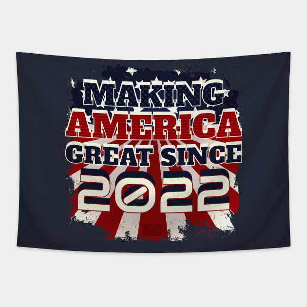 2022 Making America Great Patriotic Us Born Birthday Making