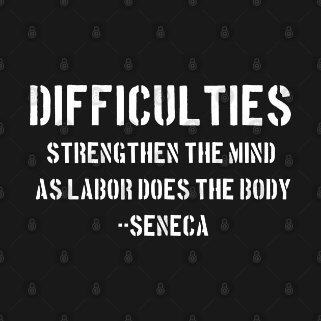 Stoic Seneca Quote on Difficulties by jutulen