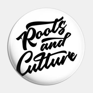 Roots And Culture Reggae Pin