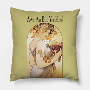 Awa an bile yer heid- coloured background Pillow