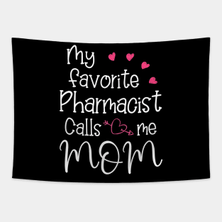 My favorite Pharmacist calls me mom, Tapestry