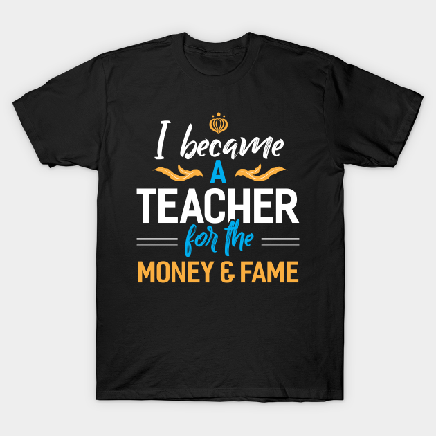 Discover I became a Teacher - Teacher - T-Shirt