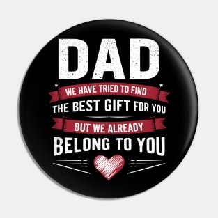 Dad from Kids Daughter or Son for fathers day Dad birthday Pin