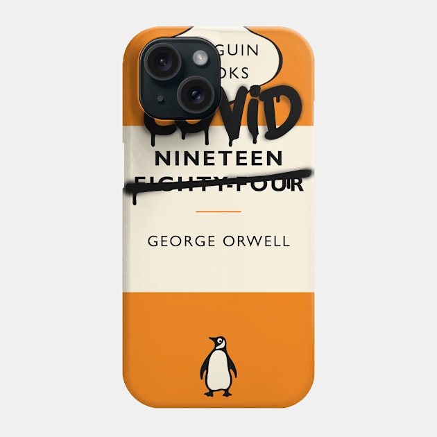 Covid nineteen funny 1984 George Orwell Phone Case by Chill Studio