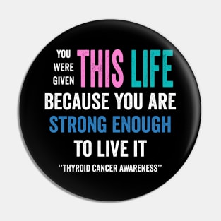 thyroid cancer awareness - thyroid cancer warrior gift Pin