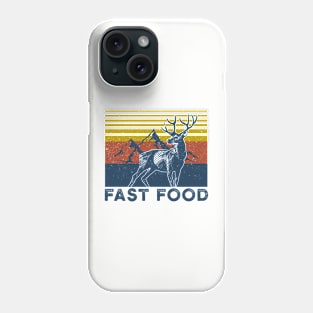 Funny Deer Season Hunting Fast Food Phone Case