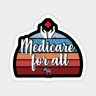 Free Universal Medicare for all Health Care is Human right Magnet