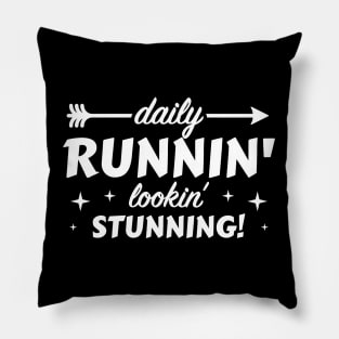 Daily Runnin' Lookin' Stunning! - 5 Pillow