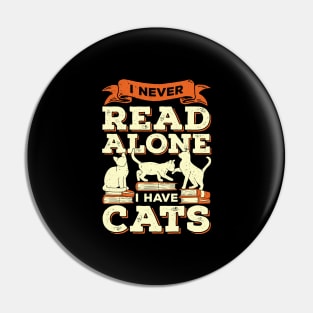 I Never Read Alone I Have Cats Pin