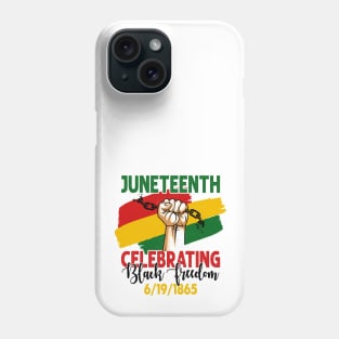 Juneteenth, Celebrating Black Freedom, 6-19-1865, Black History Phone Case