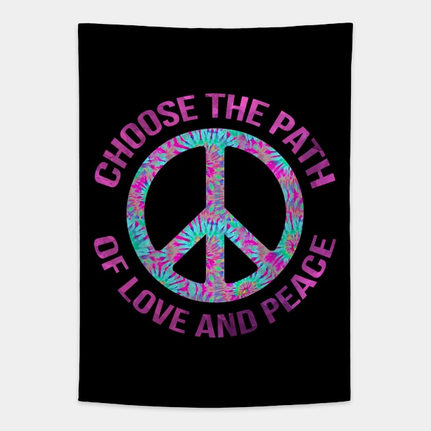 Choose the path of love and peace Tapestry by LebensART