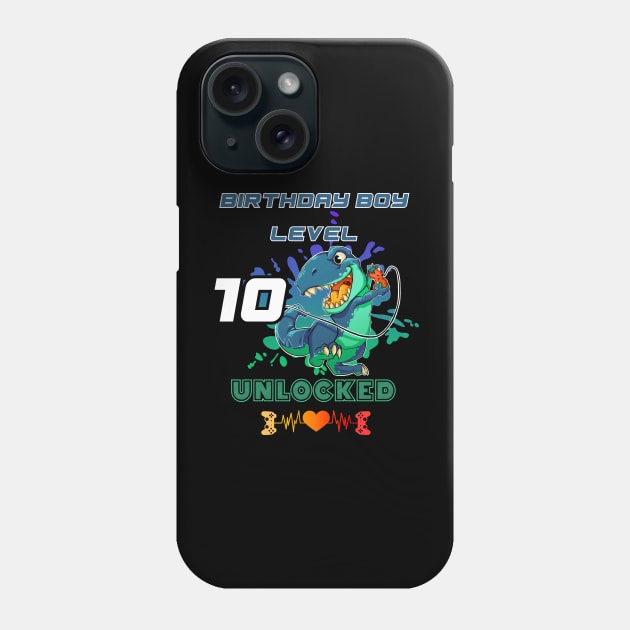 Birthday Boy Level 10 Unlocked Phone Case by DesingHeven