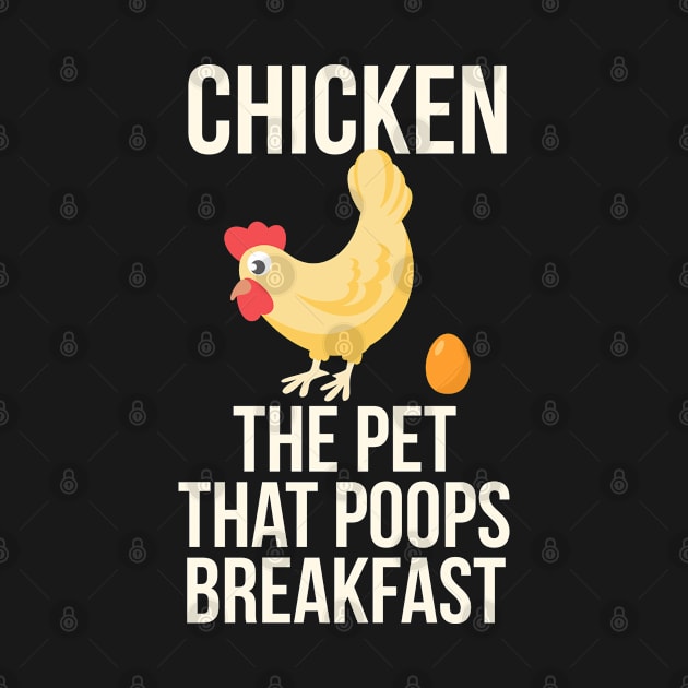 Chicken The Pet That Poops Breakfast by Liberty Art