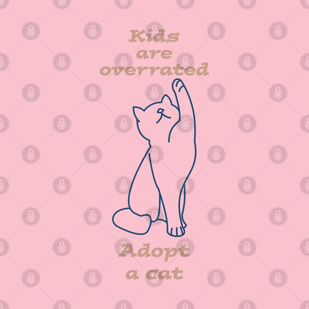 Kids are overrated adopt a cat by AshStore