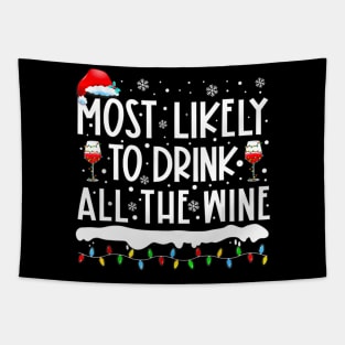 Most Likely To Drink All The Wine Family Matching Tapestry