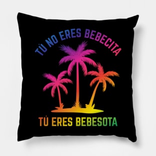 Tu no eres bebecita, tu eres bebesota - rainbow design Pillow