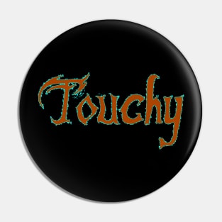 touchy Pin