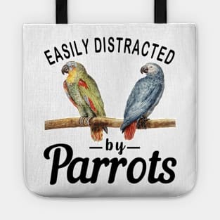 Easily Distracted By Parrots, Funny Parrot Birding Tote