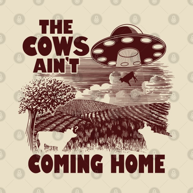 The Cows Ain't Coming Home Funny Alien Abduction Meme by BoggsNicolas