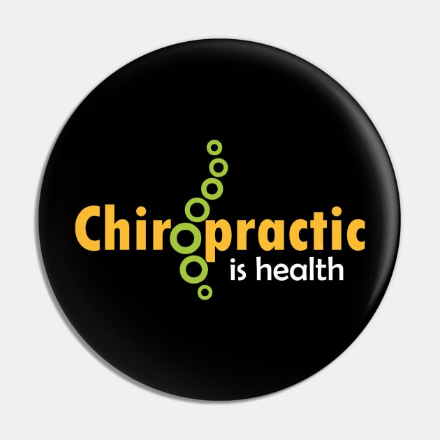 Awesome Chiropractor Gift Design Chiropractic Is Health Tee Pin by Linco