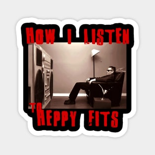 to listen heppy fits Magnet