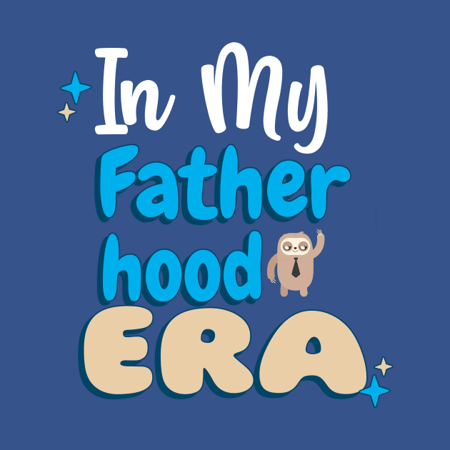 In My Fatherhood Era by 3nityONE