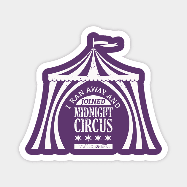 Ran Away with Midnight Circus White Magnet by Midnight Circus