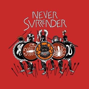 NEVER SURRENDER T-Shirt