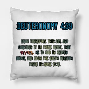 Deuteronomy 4:39 Pillow