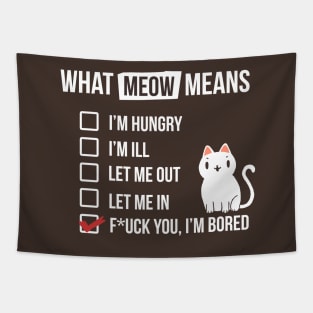 Cat language - Meow Means - Sassy White Cat Tapestry