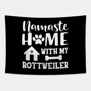 Rottweiler Dog - Namaste home with my rottweiler Tapestry