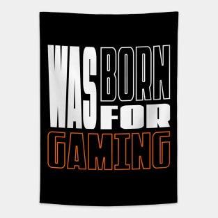 Was Born for Gaming Tapestry
