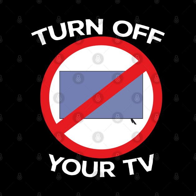 Turn Off Your Tv by DiegoCarvalho