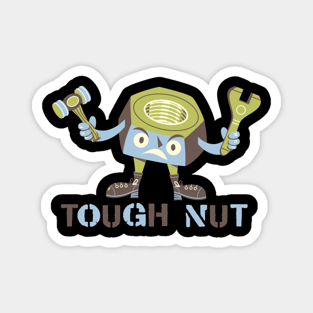 Tough Nut Magnet by RussellTateDotCom