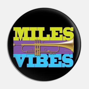 Miles Vibes Pin