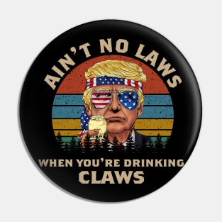 AIN'T NO LAWS Pin